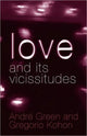 Book cover of: Love and its Vicissitudes