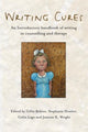 Book cover of: Writing Cures. By: Gillie Bolton