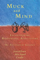 Book cover of: Muck and Mind. By: Jonathan Michael Code