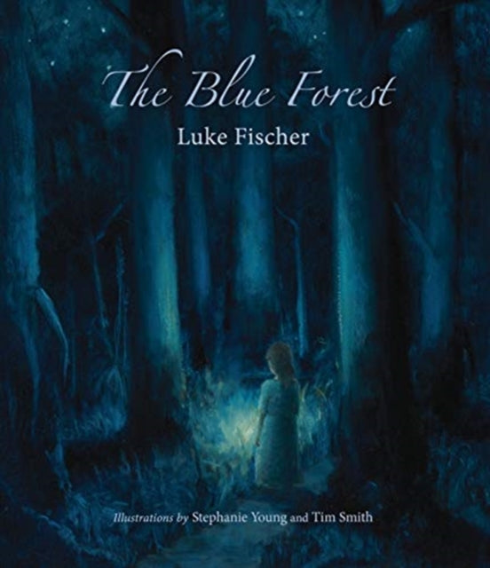 Book cover of: Blue Forest. By: Luke Fischer