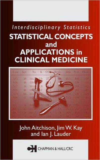 Book cover of: Statistical Concepts and Applications in Clinical Medicine. By: John Aitchison