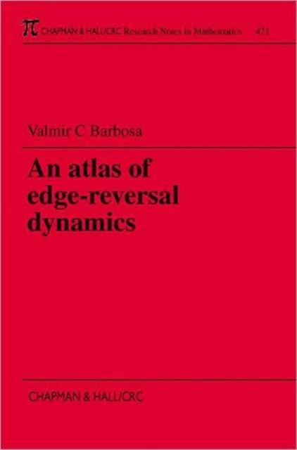 Book cover of: Atlas of Edge-Reversal Dynamics. By: V.C. Barbosa