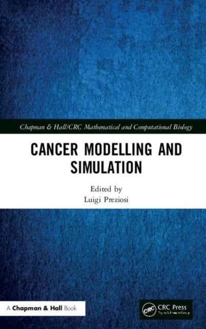 Book cover of: Cancer Modelling and Simulation. By: Luigi Preziosi