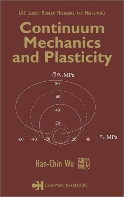 Continuum Mechanics and Plasticity