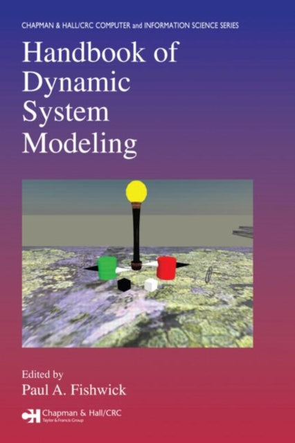Book cover of: Handbook of Dynamic System Modeling. By: Paul A. Fishwick
