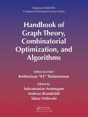 Handbook of Graph Theory, Combinatorial Optimization, and Algorithms