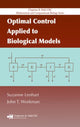 Book cover of: Optimal Control Applied to Biological Models. By: Suzanne Lenhart