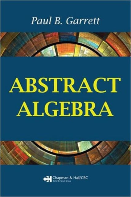 Book cover of: Abstract Algebra. By: Paul B. Garrett