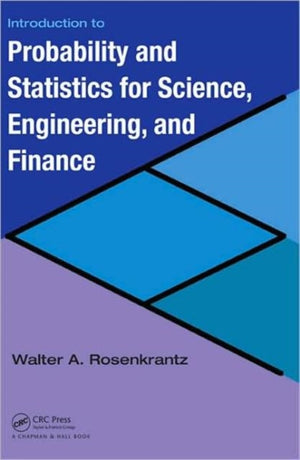 Introduction to Probability and Statistics for Science, Engineering, and Finance