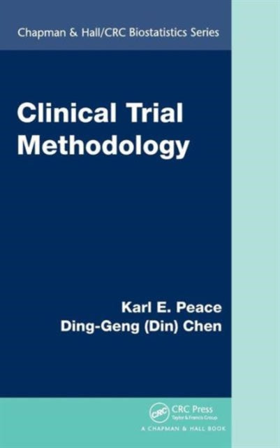 Book cover of: Clinical Trial Methodology. By: Karl E. Peace
