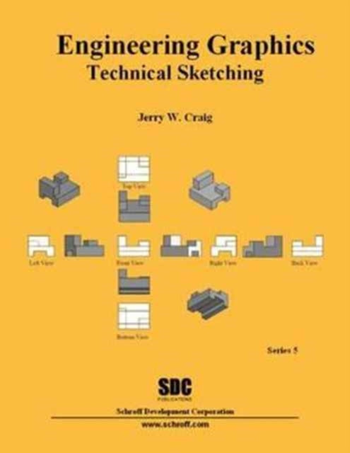 Book cover of: Engineering Graphics Technical Sketching (Series 5). By: Jerry Craig