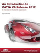 Book cover of: Introduction to CATIA V6 Release 2012. By: Kirstie Plantenberg