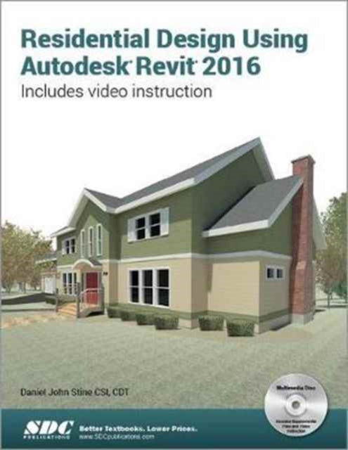Book cover of: Residential Design Using Autodesk Revit 2016. By: Daniel John Stine