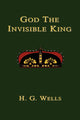 Book cover of: God the Invisible King. By: H. G. Wells