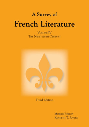 Survey of French Literature, Volume 4