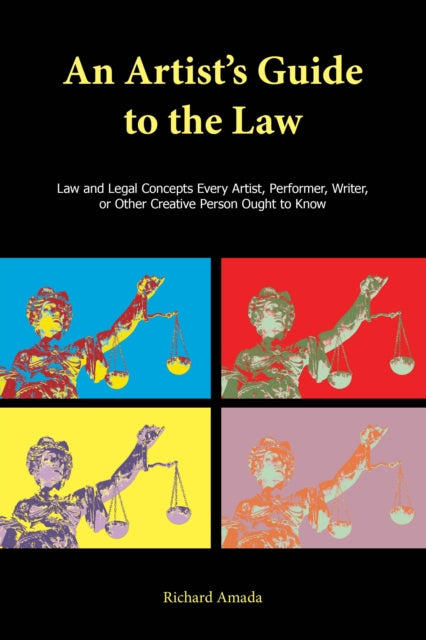 Book cover of: Artist's Guide to the Law. By: Richard Amada