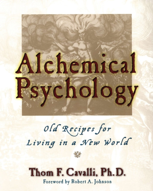 Book cover of: Alchemical Psychology. By: Thom F. Cavalli