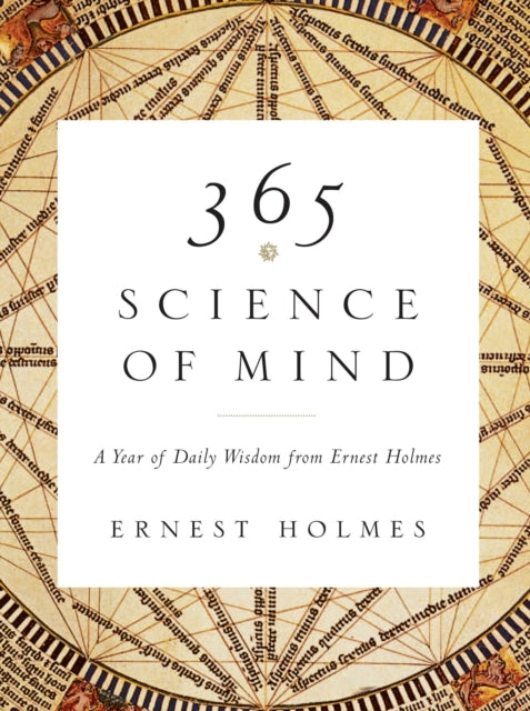 Book cover of: 365 Science of Mind. By: Ernest Shurtleff Holmes