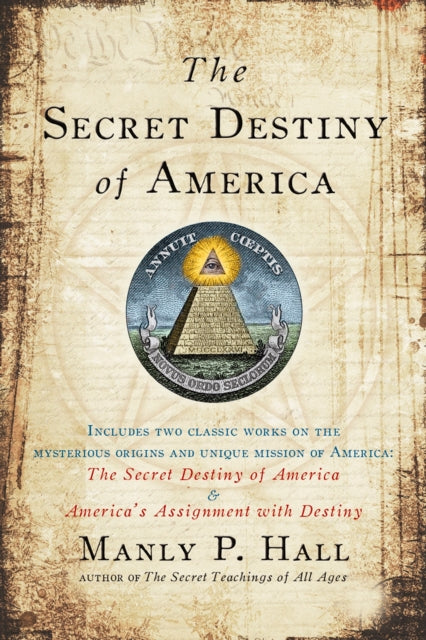 Book cover of: Secret Destiny of America. By: Manly Palmer Hall