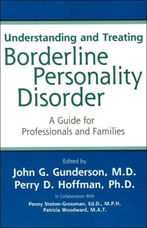 Understanding and Treating Borderline Personality Disorder