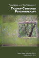 Book cover of: Principles and Techniques of Trauma-Centered Psychotherapy. By: Johnson, David R.