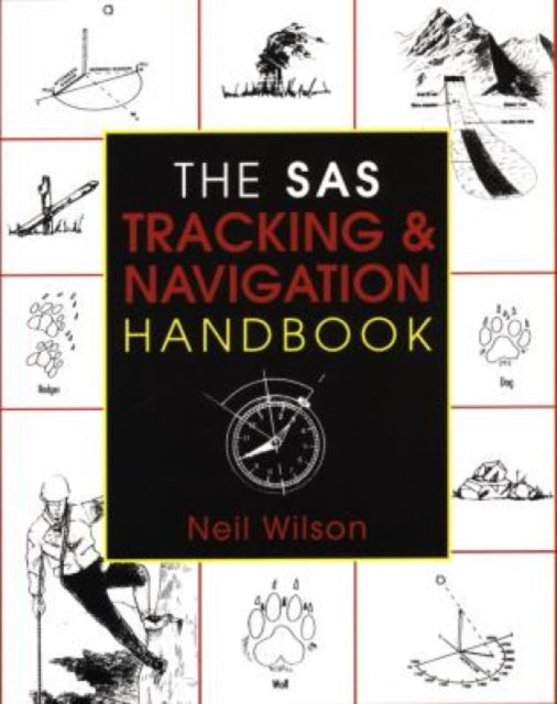 Book cover of: SAS Tracking & Navigation Handbook. By: Neil Wilson