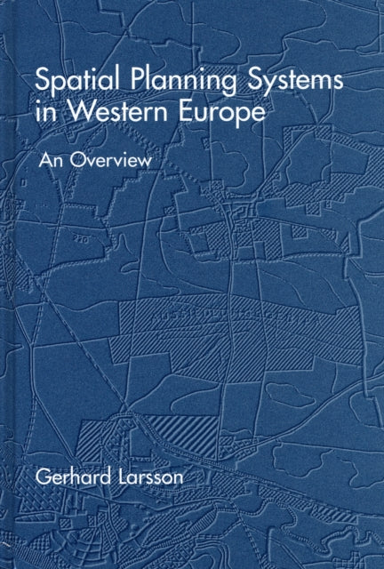 Book cover of: Spatial Planning Systems in Western Europe. By: G. Larsson