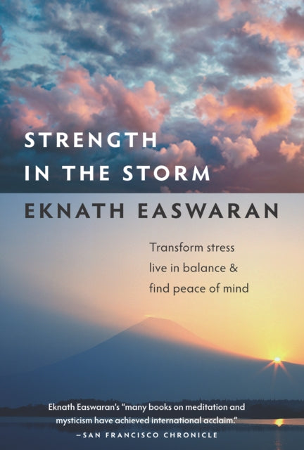Book cover of: Strength in the Storm. By: Eknath Easwaran