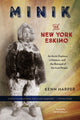 Book cover of: Minik: The New York Eskimo. By: Kenn Harper