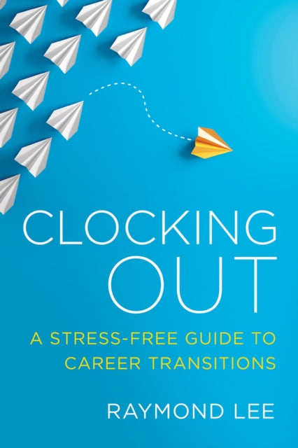 Book cover of: Clocking Out. By: Raymond Lee