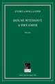 Book cover of: House Without a Dreamer. By: Andrea Hollander