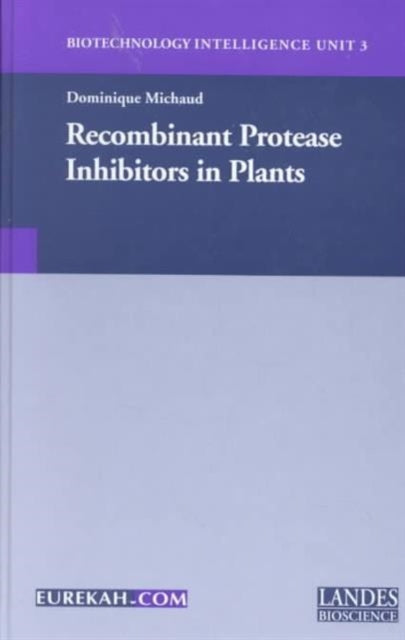 Book cover of: Recombinant Protease Inhibitors in Plants. By: Dominique Michaud