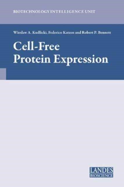 Book cover of: Cell-Free Protein Expression. By: W. Antoni Kudlicki