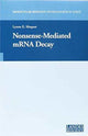 Book cover of: Nonsense-Mediated mRNA Decay. By: Lynne Maquat