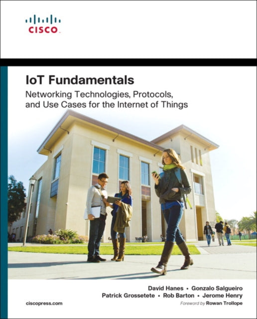 Book cover of: IoT Fundamentals. By: HANES, DAVID ET AL