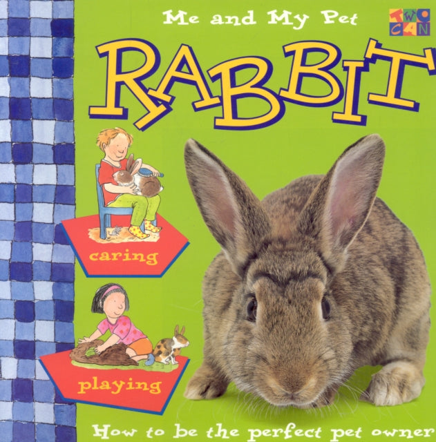 Book cover of: Me and My Pet Rabbit. By: Christine Morley