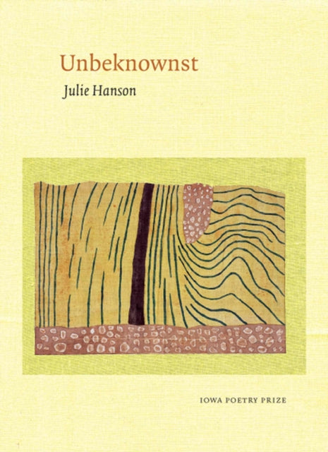Book cover of: Unbeknownst. By: Julie Jordan Hanson