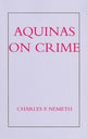Book cover of: Aquinas on Crime. By: Charles P. Nemeth