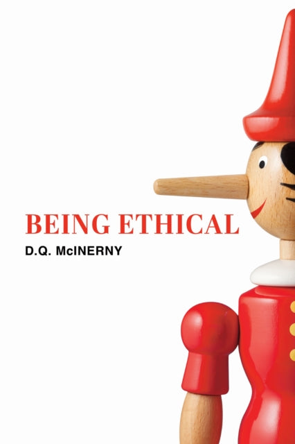 Book cover of: Being Ethical. By: D. Q. McInerny