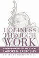 Book cover of: Holiness through Work – Commemorating the Encyclical Laborem Exercens. By: Martin Schlag