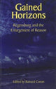 Book cover of: Gained Horizons – Regensburg and the Enlargement of Reason. By: Bainard Cowan