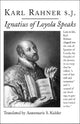 Book cover of: Ignatius of Loyola Speaks. By: Karl Rahner