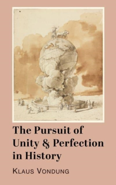 Book cover of: Pursuit of Unity and Perfection in History. By: Klaus Vondung