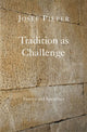 Book cover of: Tradition as Challenge – Essays and Speeches. By: Josef Pieper