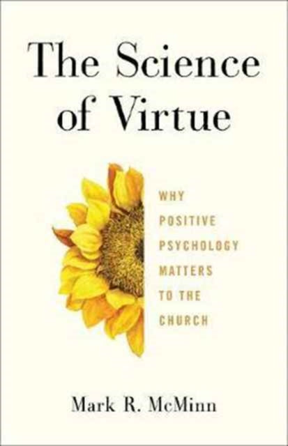 Book cover of: Science of Virtue. By: Mark R. McMinn