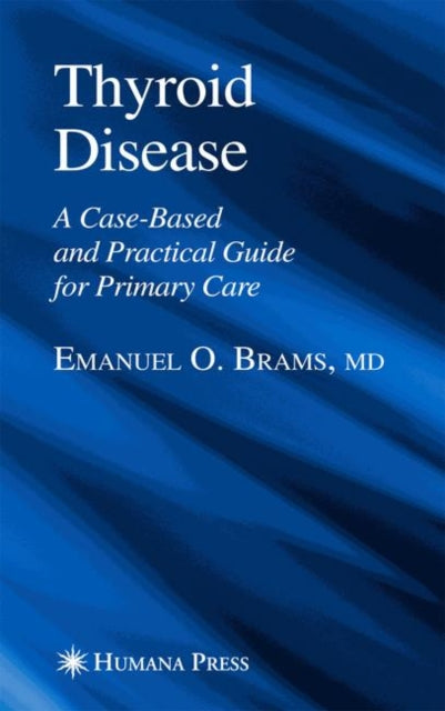 Book cover of: Thyroid Disease. By: Emanuel O. Brams