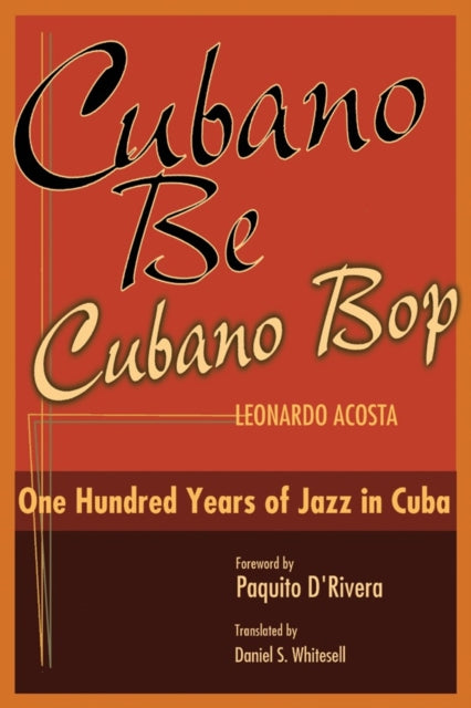Book cover of: Cubano Be, Cubano Bop. By: Leonardo Acosta