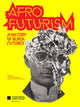 Book cover of: Afrofuturism. By: Nat'l Mus Nat'l Mus Afr Am Hist Culture