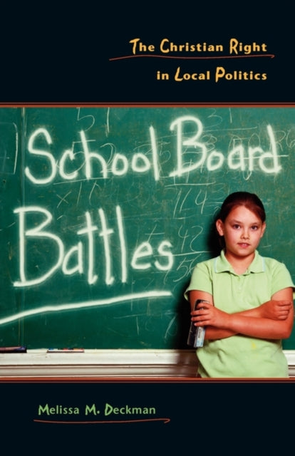 Book cover of: School Board Battles. By: Melissa M. Deckman