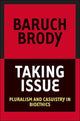 Book cover of: Taking Issue. By: Baruch A. Brody